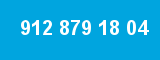 912 879 18 04